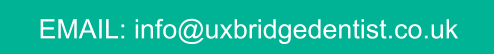 EMAIL: info@uxbridgedentist.co.uk