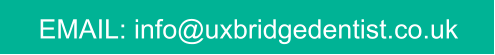 EMAIL: info@uxbridgedentist.co.uk