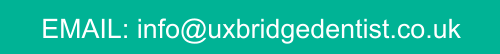 EMAIL: info@uxbridgedentist.co.uk